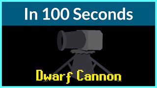The Dwarf Multicannon in 100 Seconds - Old School Runescape