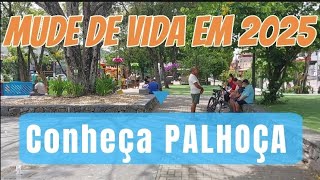 Conheça Palhoça, uma linda Cidade em Santa Catarina,  e quem sabe não é o seu próximo endereço