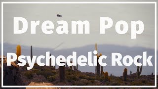 Road Trip in the Desert | Psychedelic Rock, Indie Rock, Dream Pop Mix