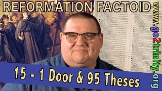 Reformation History: No more selling salvation! Martin Luther Nails 95 Theses to The Church Door.