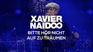 Xavier Naidoo - Bitte hör nicht auf zu Träumen [Official Video]