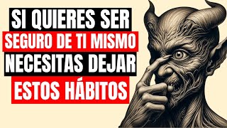 8 Malos Hábitos que Destruyen tu Confianza | Filosofia de Vida