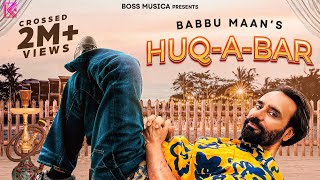 BABBU MAAN - HUQ-A-BAAR | Official Music Video | Latest punjabi Song 2023 | New Hindi songs 2023