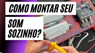 COMO MONTAR SEU SOM SOZINHO EM CASA - PAINEL COM MÓDULO TS800 E PROCESSADOR