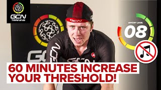 60 Minute Increase Your Threshold Power Indoor Workout | NO MUSIC