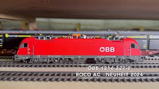 ÖBB 1216-227 / Neuheit 2024  Roco AC + Märklin  UHD 4K