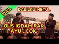 KANGEN PEYE - GUS IQDAM ORA PAYU