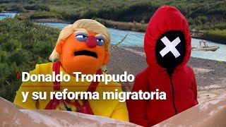 #LosPeluches | Donaldo Trompudo prometió reforma migratoria para quitar alambre de púas.