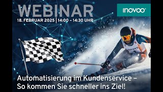 Webinar - Automatisierung im Kundenservice - So kommen Sie schneller ans Ziel!