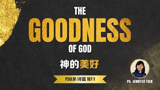 The Goodness of God | Ps Jennifer Tsen | 29/12/24