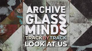 Archive - Track By Track - Look At Us