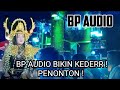 BP AUDIO BIKIN KEDER PENONTON !🔥Tawangsari Pujon Malang .