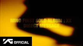 MINO(송민호) - 'FIRST SOLO ALBUM : XX' DIRECT MESSAGE