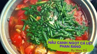 NẤU CANH NGỌT CÁ LIỆT HẤP DẪN