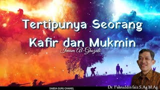 NGAJI FILSAFAT_Tertipunya Orang Kafir Dan Mukmin_Dr Fahruddin Faiz