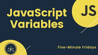JavaScript Variables | explained in five minutes | JavaScript for beginners | Five-minute Fridays