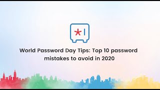 World Password Day Tips: Top 10 Password Mistakes to Avoid in 2020