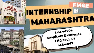 20+ COLLEGES \u0026 HOSPITALS IN MAHARASHTRA FOR FMGE INTERNSHIP|Stipend|Toxicity|Patient exposure #dr360