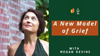 It’s OK That You’re Not OK: A New Model of Grief with Megan Devine | EOLU Podcast