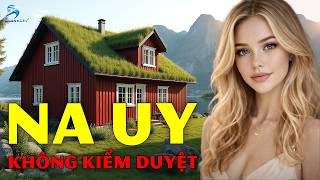 Cuộc Sống Ở Na Uy – Quốc Gia Giàu Có Với Những Người Phụ Nữ Xinh Đẹp Đáng Kinh Ngạc | Thiên Hà TV