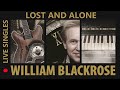Lost And Alone - William Blackrose (Original)