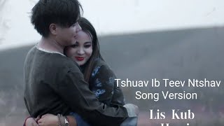 Lis Kub Hawj - Vim Tshuav Ib Teev Ntshav [ Song Version]