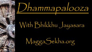 Dhammapalooza 4-1-24