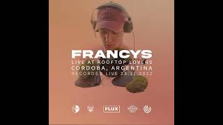 Flux \u0026 Progressive House UK Presents - Francys - Live in Cordoba, Argentina