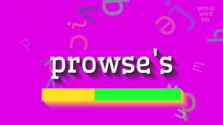 PROWSE's - ಅದನ್ನು ಹೇಗೆ ಉಚ್ಚರಿಸುವುದು?  #ಪ್ರೌಸ್'ಗಳು (PROWSE'S - HOW TO PRONOUNCE IT? #p