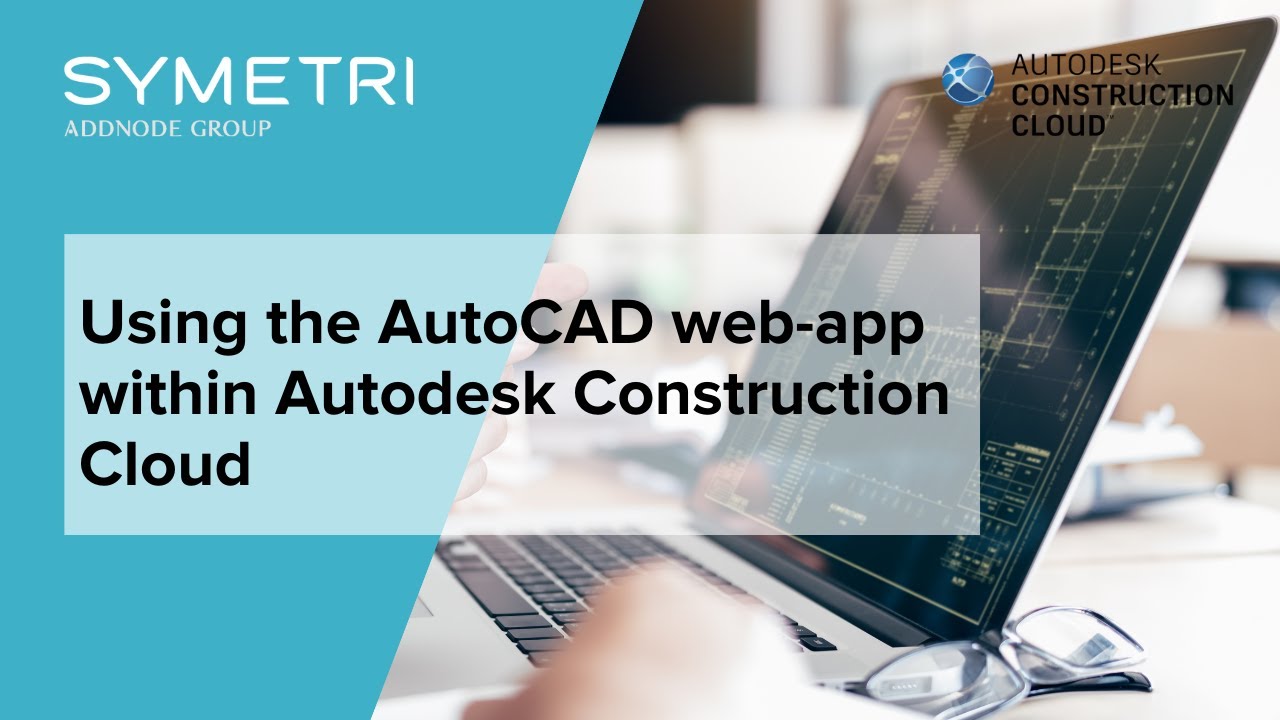 Opening AutoCAD Web-app Within Autodesk Construction Cloud (ACC) - YouTube