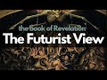 The Book of Revelation: the Futurist View with Cory Marsh