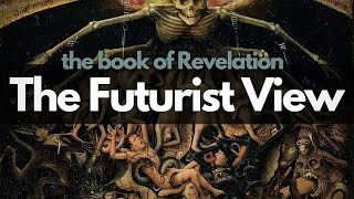 The Book of Revelation: the Futurist View with Cory Marsh