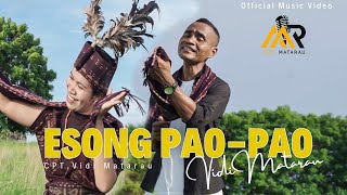 Vidi Matarau || Esong Pao-Pao|| Official Music Video