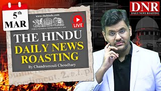 5 March 2025 | The Hindu Daily News Analysis | March Current Affairs Today | Chandramouli Sir