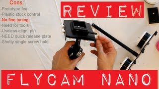 Flycam Nano DSLR - Review | Watch before you buy!