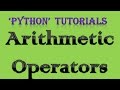 5. Arithmatic Operators in Python Tutorial