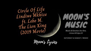 ♪ Circle Of Life - Lindiwe Mkhize ft. Lebo M. ♪ | The Lion King (2019 Movie) | Lyrics + Kara