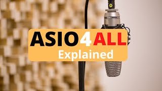ASIO4all for Audio Explained