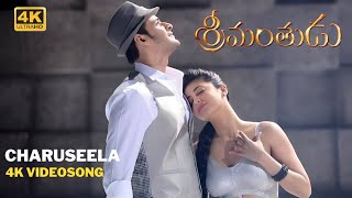 Charuseela 4k Video Song || Srimanthudu Movie || Mahesh Babu, Shruthi Hasan || Koratala Siva