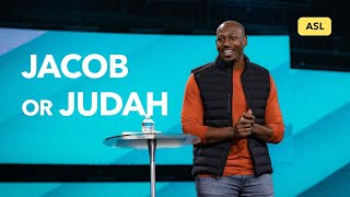 ASL | Jacob or Judah | Jonathan Evans | Gateway Church