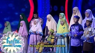 HAFIZ INDONESIA | Aku Hafiz Quran Yang Di Nyanyikan Bersama Oleh Para Peserta Hafiz [30 Mei 2019]