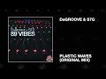 DaGroove (ES) & S7G / Plastic Waves (Original Mix)