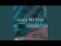 Guide My Feet