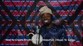 How to Play TalkingDrum: Creating Rhythm and Syncopation (Alujo)