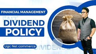 Dividend Policy || Dividend Theories || Financial Management || Ugc Nta Net Commerce
