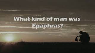 Lessons from Forgotten Characters   Epaphras