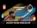 Javascript Interview Questions | Countdown Timer | Frontend Machine Coding Interview Question 🔥
