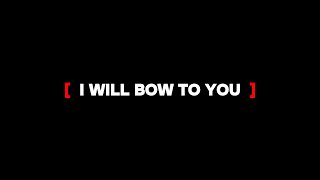 [ I WILL BOW TO YOU ] - CTC EM 18