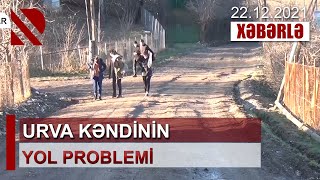 Qusarın Urva kəndinin yol problemi