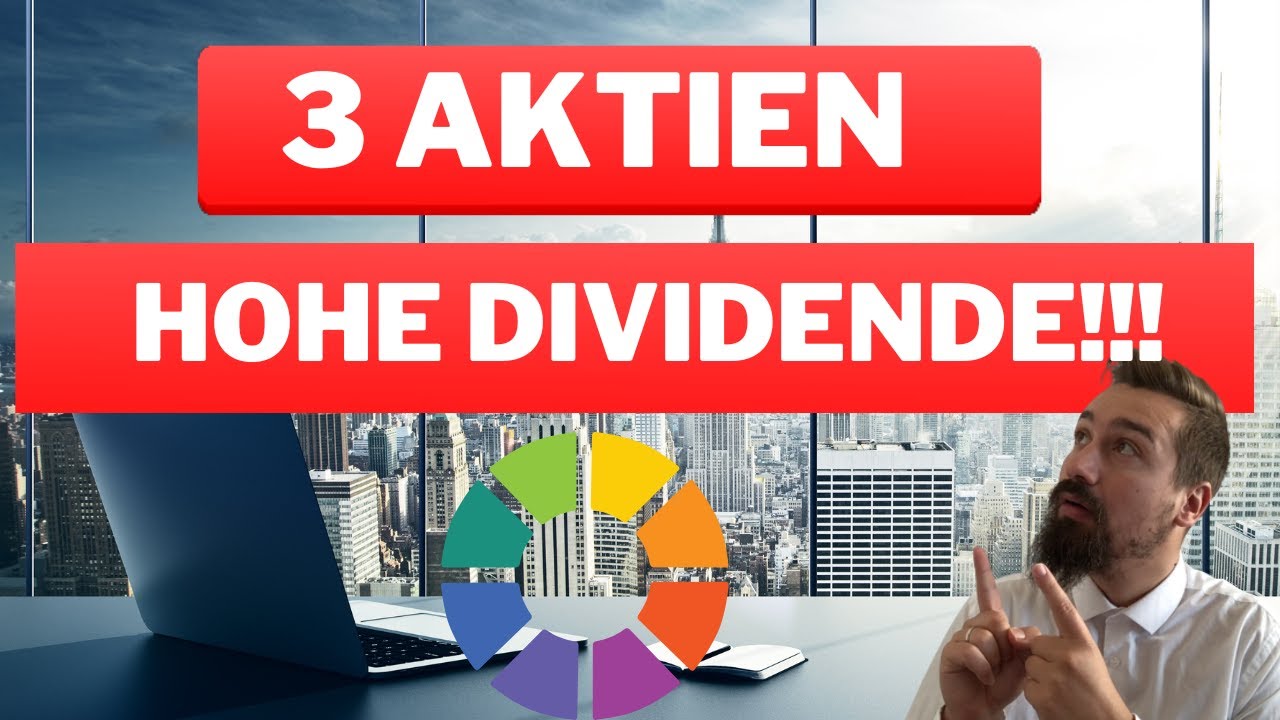 3 AKTIEN Mit Hoher Dividende! 3 Solide Unternehmen Mit Starker Rendite ...